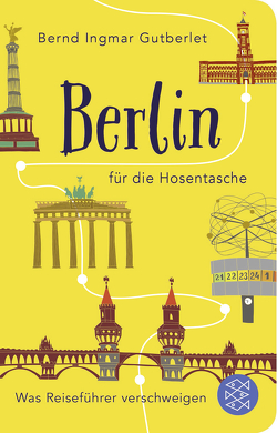 Berlin für die Hosentasche von Gutberlet,  Bernd Ingmar