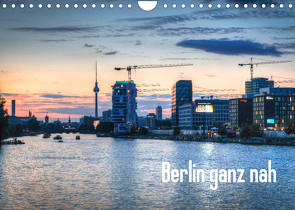Berlin ganz nah (Wandkalender 2022 DIN A4 quer) von Haas Photography,  Sascha