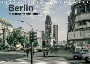 Berlin – Historische Ansichten (Tischkalender 2020 DIN A5 quer) von Schulz-Dostal,  Michael