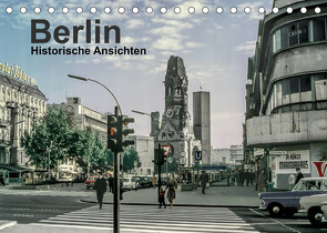 Berlin – Historische Ansichten (Tischkalender 2022 DIN A5 quer) von Schulz-Dostal,  Michael