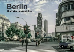 Berlin – Historische Ansichten (Wandkalender 2018 DIN A3 quer) von Schulz-Dostal,  Michael