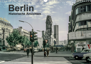 Berlin – Historische Ansichten (Wandkalender 2021 DIN A3 quer) von Schulz-Dostal,  Michael