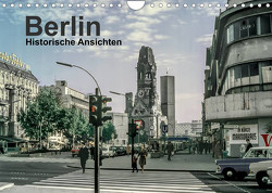 Berlin – Historische Ansichten (Wandkalender 2023 DIN A4 quer) von Schulz-Dostal,  Michael