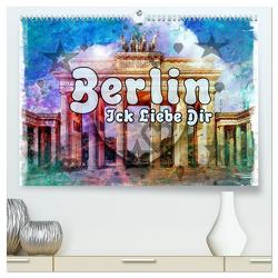 Berlin Ick Liebe Dir (hochwertiger Premium Wandkalender 2024 DIN A2 quer), Kunstdruck in Hochglanz von Bielow,  Nico