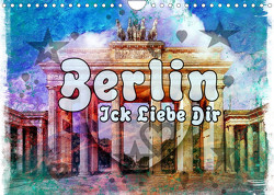 Berlin Ick Liebe Dir (Wandkalender 2023 DIN A4 quer) von Bielow,  Nico