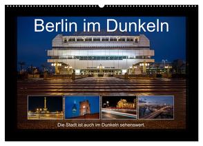 Berlin im Dunkeln (Wandkalender 2024 DIN A2 quer), CALVENDO Monatskalender von Rahn,  Karsten