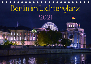 Berlin im Lichterglanz 2021 (Tischkalender 2021 DIN A5 quer) von Drews,  Marianne