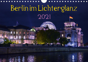 Berlin im Lichterglanz 2021 (Wandkalender 2021 DIN A4 quer) von Drews,  Marianne
