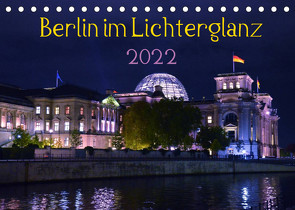 Berlin im Lichterglanz 2022 (Tischkalender 2022 DIN A5 quer) von Drews,  Marianne