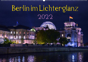 Berlin im Lichterglanz 2022 (Wandkalender 2022 DIN A2 quer) von Drews,  Marianne