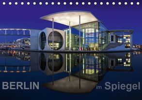 Berlin im Spiegel (Tischkalender 2019 DIN A5 quer) von Herrmann - www.fhmedien.de,  Frank