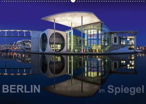 Berlin im Spiegel (Wandkalender 2018 DIN A2 quer) von Herrmann - www.fhmedien.de,  Frank