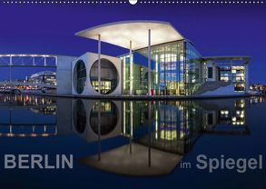 Berlin im Spiegel (Wandkalender 2019 DIN A2 quer) von Herrmann - www.fhmedien.de,  Frank