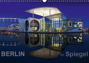 Berlin im Spiegel (Wandkalender 2019 DIN A3 quer) von Herrmann - www.fhmedien.de,  Frank
