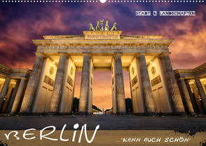 Berlin kann auch schön (Wandkalender 2023 DIN A2 quer) von Weger,  Danny