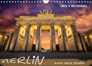 Berlin kann auch schön (Wandkalender 2023 DIN A4 quer) von Weger,  Danny