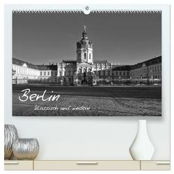 Berlin klassisch und modern (hochwertiger Premium Wandkalender 2024 DIN A2 quer), Kunstdruck in Hochglanz von Brust,  Holger