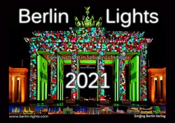 Berlin Lights Kalender 2021 – Eine Hauptstadt im farbigen Lichtermeer von Verworner,  Enrico, Walter,  Lasse