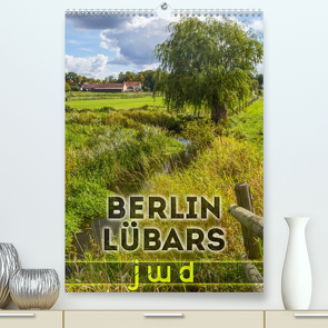 BERLIN LÜBARS jwd (Premium, hochwertiger DIN A2 Wandkalender 2023, Kunstdruck in Hochglanz) von Viola,  Melanie