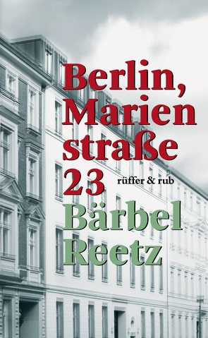 Berlin, Marienstraße 23 von Reetz,  Bärbel