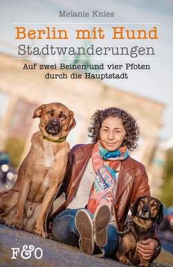 Berlin mit Hund von Knies,  Melanie