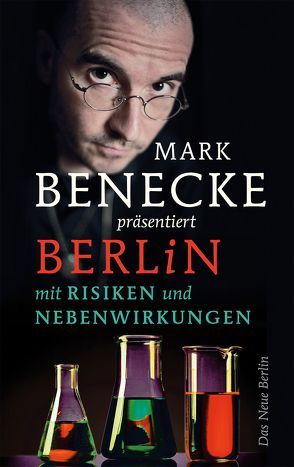 Berlin mit Risiken und Nebenwirkungen von Benecke,  Mark