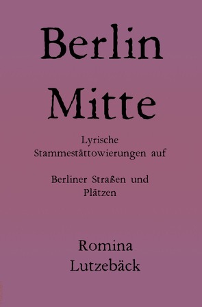 Berlin Mitte von Lutzebäck,  Romina