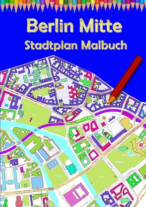 Berlin Mitte Stadtplan Malbuch von Baciu,  M&M