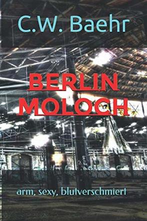 BERLIN MOLOCH von Bähr,  Christian