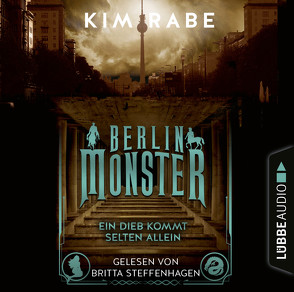 Berlin Monster – Ein Dieb kommt selten allein von Rabe,  Kim, Steffenhagen,  Britta