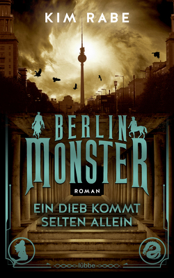 Berlin Monster – Ein Dieb kommt selten allein von Rabe,  Kim