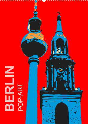 BERLIN POP-ART (Wandkalender 2022 DIN A2 hoch) von Sock,  Reinhard