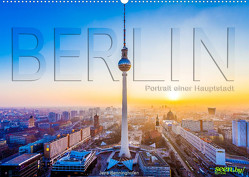 Berlin – Portrait einer Hauptstadt (Wandkalender 2023 DIN A2 quer) von Benninghofen,  Jens