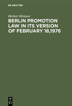 Berlin promotion law in its version of February 18,1976 von Brönner,  Herbert