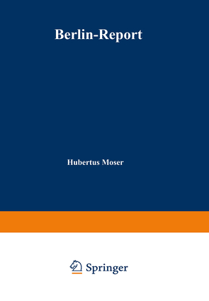 Berlin-Report von Moser,  Hubertus