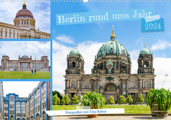 Berlin rund ums Jahr (Wandkalender 2024 DIN A2 quer), CALVENDO Monatskalender von Rabus,  Tina
