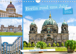 Berlin rund ums Jahr (Wandkalender 2024 DIN A4 quer) von Rabus,  Tina