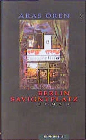 Berlin-Savignyplatz von Göktürk,  Deniz, Ören,  Aras