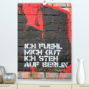 Berlin Street Art (Premium, hochwertiger DIN A2 Wandkalender 2022, Kunstdruck in Hochglanz) von Vogel,  Tobias