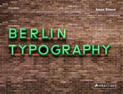 Berlin Typography [dt./engl.] von Amend,  Christoph, Simon,  Jesse