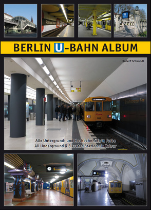 Berlin U-Bahn Album von Schwandl,  Robert