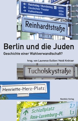 Berlin und die Juden von Gantner,  Eszter, Gauthier,  Laure, Goldblum,  Sonia, Guillon,  Laurence, Knörzer,  Heidi, Krause,  Robert, Ladwig-Winters,  Simone, Metzler,  Tobias, Richarz,  Monika, Schloer,  Joachim, Trautmann-Waller,  Céline