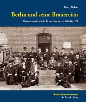 Berlin und seine Brauereien von Gidom,  Henry