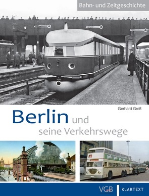 Berlin und seine Verkehrswege von Greß,  Gerhard