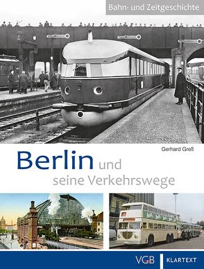 Berlin und seine Verkehrswege von Greß,  Gerhard
