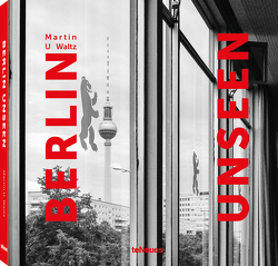 Berlin Unseen von Waltz,  Martin U