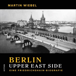 Berlin Upper East Side von Wiebel,  Martin