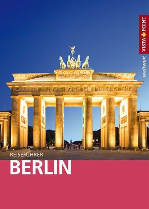 Berlin – VISTA POINT Reiseführer weltweit von Bockhoff,  Anna, Egelkraut,  Ortrun, Wiebrecht,  Ulrike
