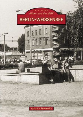 Berlin – Weißensee von Bennewitz,  Joachim