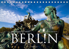 Berlin – Weltstadt mit Herz (Tischkalender 2022 DIN A5 quer) von Bruhn,  Olaf